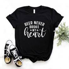 Женская футболка с принтом «Beer never break my heart», хлопковая хипстерская забавная футболка, подарок леди Юн, девочка, 6 цветов, топ, футболка, Прямая поставка, R298 2024 - купить недорого