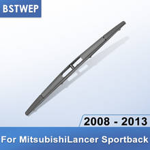 BSTWEP Задняя щетка стеклоочистителя для Mitsubishi Lancer Sportback 2008 2009 2010 2011 2012 2013 2024 - купить недорого