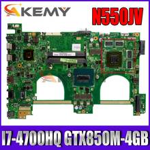 Akemy N550JV Laptop motherboard for ASUS VivoBook N550JK N550JX Q550JV G550JK original mainboard I7-4700HQ GTX850M-4GB 2024 - buy cheap