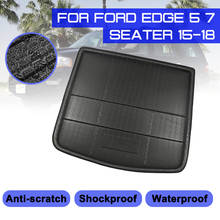 For Ford Edge 5/7 seater 2015 2016 2017 2018 Car Rear Trunk Boot Mat Waterproof Floor Mats Carpet Anti Mud Tray Cargo Liner 2024 - buy cheap