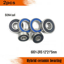 2pcs 6801 Hybrid Ceramic Bearing 12x21x5 mm  Bicycle Bottom Brackets & Spares 6801RS Si3N4 Ball Bearings 2024 - buy cheap