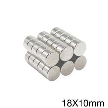 2/3/5/10/20pcs 18x10 mm Round Neodymium Magnets 18x10mm N35 Magnet 18*10 mm Thick Strong Cylinder Rare Earth Magnetic 18mmx10mm 2022 - buy cheap