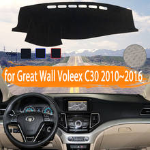 for Great Wall Voleex C30 2010~2016 Car Dashboard Cover Dashmat Avoid light Sun Shade Carpet Car Accessories 2011 2012 2013 2014 2024 - buy cheap