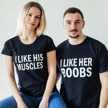 Matching Couple Tshirt I Like His MUSCLE I Like Her Boobs Couples Shirts Lovers Clothes Honeymoon T Shirt Valentine Wedding Gift 2024 - buy cheap