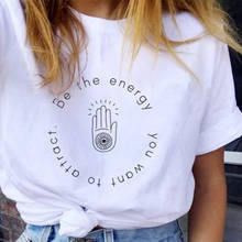 Seja a energia que você quer atrair fofa camiseta cristã tumblr gráfico grunge mulher moda unissex casual engraçado top camisetas 2024 - compre barato