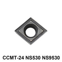 Herramientas de torno originales, CCMT060202-24, CCMT060204-24, CCMT060208-24, NS530, NS9530, CCMT09T302-24 CCMT09T304-24 2024 - compra barato