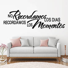 Wall Sticker Creative Spanish Quotes No Recordamos Los Dias Recordamos Los Momentos Vinyl Stickers Wall Decals Home Decor RU189 2024 - buy cheap