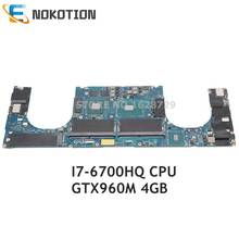 NOKOTION-placa base para portátil DELL XPS 15 9550, 4GB, SR2FQ, I7-6700HQ, 2,6 GHz, CPU, CN-0Y9N5X, 0Y9N5X, AAM00, LA-C361P 2024 - compra barato