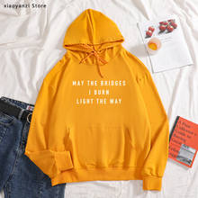 May the Bridges I Burn Light way Women hoodies Cotton Casual Funny sweatshirts For Young Lady Girl pullovers new-434 2024 - buy cheap