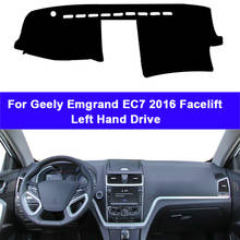 Car Inner Dashboard Cover For Geely Emgrand EC7 EC715 EC718 2009 - 2016 Auto Dash Mat Carpet Cape Sun Shade Dashmat Pad 2015 2024 - buy cheap