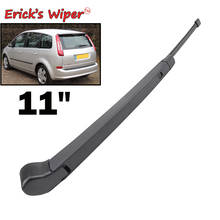 Erick's Wiper 11" Rear Wiper Blade & Arm Set Kit For Ford C-Max MK1 2003 - 2010 Windshield Windscreen Rear Window 2024 - buy cheap