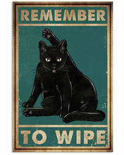 Gato recuerda limpiar negro carteles de hojalata Vintage rústico Pet Metal Placa de póster decoración de la pared del Pub 2024 - compra barato