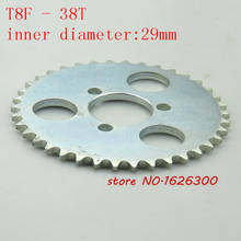 Super T8F-38T Rear Sprocket 29mm Silver 38 Tooth For 43cc 49cc Minimoto Moped Scooters 2 Stroke Engine Pocket Bike Mini Quad ATV 2024 - buy cheap