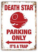 Deathstar Parking Only - Metal Wall Sign Plaque Art - Star Force Wars Alderaan (Visit Our Store, More Products!!!) 2024 - buy cheap