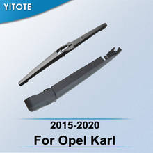 Yitote lâmina de limpador traseiro & braço para opel karl 2015 2016 2017 2018 2019 2020 2024 - compre barato