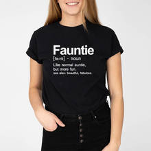 Fauntie Shirt Funny Graphic Tshirt  Aunt Lover Plus Size Tee Women 2020 Auntie Gifts  Birthday Tops Harajuku  Graphic Tee 2024 - buy cheap