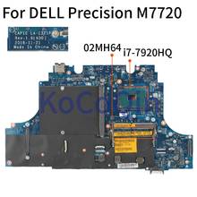 Placa base para portátil DELL Precision 7720 M7720 I7-7920HQ, CN-02MH64, 02MH64, CAP10, LA-E321P, SR32L, DDR4 2024 - compra barato