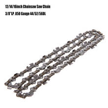 12inch/14inch/16inch Metal Chainsaw Saw Chain Blade 3/8''LP .050 Gauge 44/52/56DL Pole Wood Cutting 2024 - buy cheap