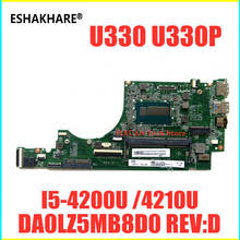 Placa base para portátil Lenovo Ideapad U330, U330P, con i5-4200U, DA0LZ5MB8D0, Rev:D, 100%, prueba de trabajo 2024 - compra barato
