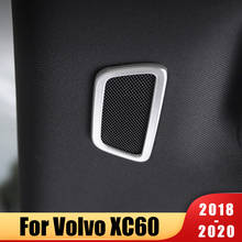 Для Volvo XC60 2018 2019 2020 автомобиля Нержавеющая сталь крыши передние аудио Динамик рамка Крышка отделка интерьера литье аксессуары 2024 - купить недорого
