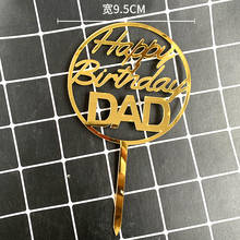 Gold Happy Birthday Dad Acrylic Cake Topper Mom Birthday Cupcake Topper Flags for Daddy Mummy Birthday Party Cake Decorations 2024 - buy cheap