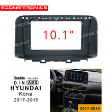 1-2Din Car DVD Frame Audio Fitting Adaptor Dash Trim Kits Facia Panel 10.1inch For HYUNDAI Kona 2017-2020Double Din Radio Player 2024 - buy cheap