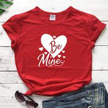Be mine big heart graphic women fashion cotton casual Valentine's Day cute grunge tumblr lover couple t shirt slogan tees tops 2024 - buy cheap