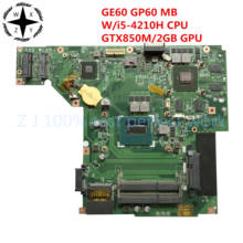 Placa base para ordenador portátil MSI GE60 GP60, MS-16GH1 versión: 1,0 con SR1Q0, i5-4210H, CPU DDR3L, N15P-GT-A2, GTX850M/2GB, 100% probado, envío rápido 2024 - compra barato