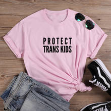 Protect trans kids, camisetas engraçadas, femininas, algodão, verão, manga curta, gola redonda, camiseta feminina casual, camisetas soltas 2024 - compre barato