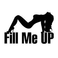 Funny Sexy Lady Girl Fill Me Up Car Sticker Automobiles Motorcycles Exterior Accessories Vinyl Decal for Bmw Audi Ford 2024 - buy cheap