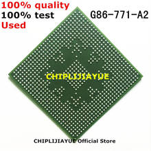 100% test very good product G86-771-A2 G86 771 A2 IC chips BGA Chipset 2024 - buy cheap