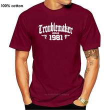 Camiseta de algodón 1981 para hombres y mujeres, camisa de regalo de cumpleaños, regalo divertido de born trouble maker, TROUBLEMAKER SINCE 100% 2024 - compra barato