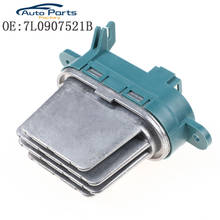 Novo aquecedor ventilador/ventilador resistor do motor para audi q7 vw sharan touareg 7l0907521b 7l0907521 2024 - compre barato