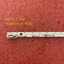 64LED 721mm LED backlight strip For Philco PH58E51DSGW PH58E51 V580H1-LE6-TREM2 V580HJ1-LE6 2024 - buy cheap