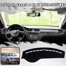 for Skoda Superb 2 B6 3T 2009-2015 MK2 Dash Cover Mat Dashmat Dashboard Cover Protective Sheet Carpet Styling 2024 - buy cheap