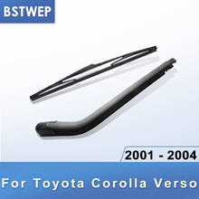 BSTWEP-limpiaparabrisas trasero y brazo para Toyota Corolla Verso 2001 2002 2003 2004 2024 - compra barato