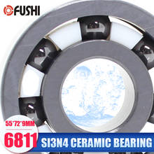 6811 Full Ceramic Bearing ( 1 PC ) 55*72*9 mm Si3N4 Material 6811CE All Silicon Nitride Ceramic 6811 Ball Bearings 2024 - buy cheap