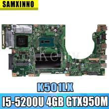 Akemy K501LX для For Asus K501LN K501LB A501L K501L V505L всеобщая плата K501LX материнской платы W/I5-5200U 4 Гб ОЗУ GTX950M 2024 - купить недорого