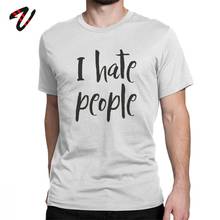 I Hate People Tshirt Casual Men T Shirt Misanthrope Unique Cotton Short Sleeve Funny Tee Birthday Gift T-Shirt Plus Size Clothes 2024 - buy cheap