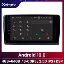Seicane Android 10.0 4+64GB GPS Car Unit Player for 2005-2012 Mercedes Benz ML Class W164 ML280 ML300 ML320 ML350 Radio Removal 2024 - buy cheap