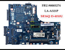 High quality ZIUS6/S7 LA-A321P for Lenovo Ideapad S310 Laptop Motherboard FRU:90003274 SR16Q I3-4010U DDR3L 100% Fully Tested 2024 - buy cheap