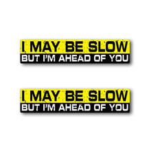 I May Be Slow Car Sticker PVC Creative Decals for Cars Styling Motorcycle Funny Waterproof Bomb Stylish Window Decor Ornament 2024 - buy cheap