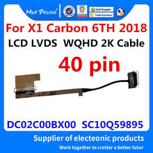 NEW original Laptops LCD LVDS Cable LCD EDP WQHD 2K Cable For Lenovo Thinkpad X1 Carbon 6TH DC02C00BX00 DC02C00BX10 SC10Q59895 2024 - buy cheap
