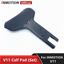 Original Upper and Lower Calf Pads For INMOTION V11 Unicycle Self Balance Skateboard Protective Pads Replacement Accessories 2024 - buy cheap