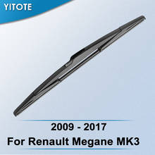 YITOTE Rear Wiper Blade for Renault Megane Coupe MK3  2009 2010 2011 2012 2013 2014 2015 2016 2017 2024 - buy cheap