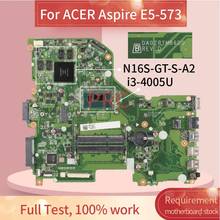 Placa base para portátil ACER Aspire E5-573, placa base para Notebook DA0ZRTMB6D0 SR1EK i3-4005U DDR3, N16S-GT-S-A2 2024 - compra barato