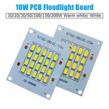 10W LED PCB Floodlight source, Full power 5730/ 2835/ 5050smd LED aluminum plate base, Warm white/ White outdoor light 2024 - buy cheap
