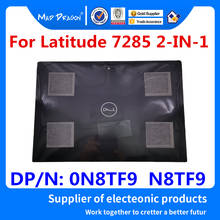 Новая Оригинальная ЖК-задняя крышка для ноутбука, ЖК-задняя крышка, верхняя крышка для экрана Dell Latitude 7285 2 в 1 0N8TF9 N8TF9 AM1X1000431 2024 - купить недорого