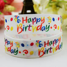 7/8'' 22mm,1" 25mm,1-1/2" 38mm,3" 75mm Happy Birthday Cartoon Printed grosgrain ribbon party decoration 10 Yards X-00989 2024 - buy cheap