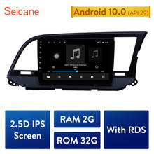 Seicane 2G+32G Android 10.0 Car Radio Multimedia Video Audio Player Navigation GPS For Hyundai Elantra 6 2015 2016 2017 2018 RHD 2024 - buy cheap